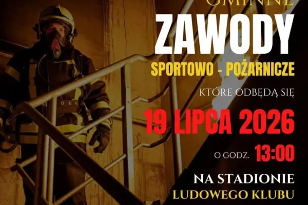 Gminne Zawody Sportowo-Pożarnicze w Łoniowej już w niedzielę