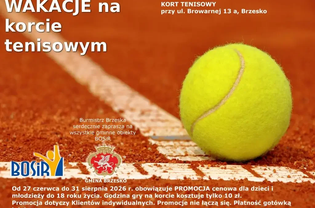 Wakacyjna promocja na kortach tenisowych w Brzesku – 10 zł za godzinę dla młodzieży