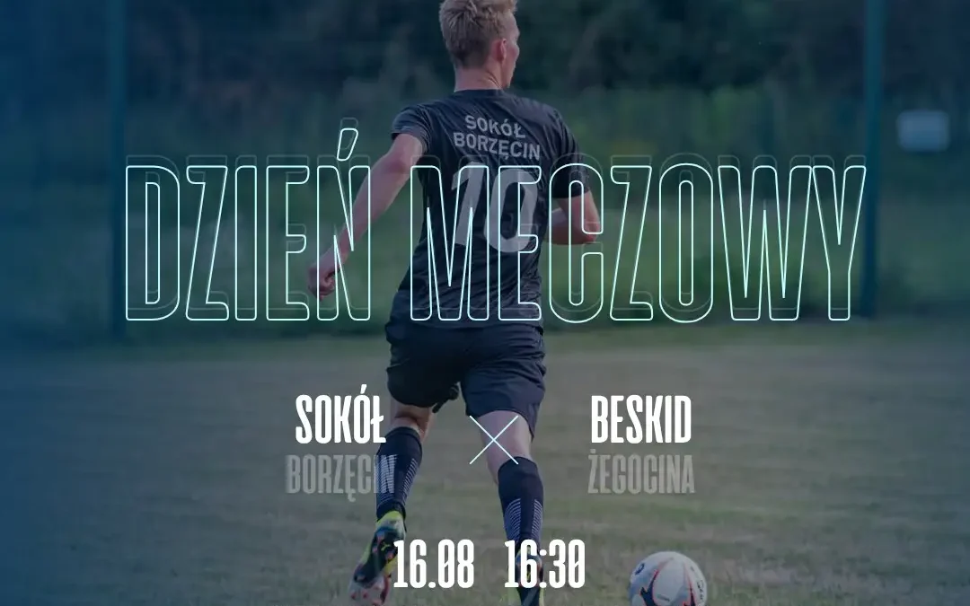 I Kolejka Ligi Okręgowej: Sokół Borzęcin podejmuje Beskid Żegocina