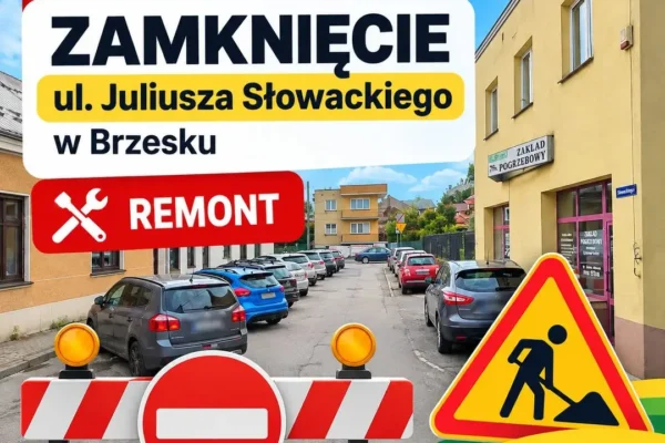 Uwaga kierowcy! Od 1 września zamknięta ul. Słowackiego w Brzesku