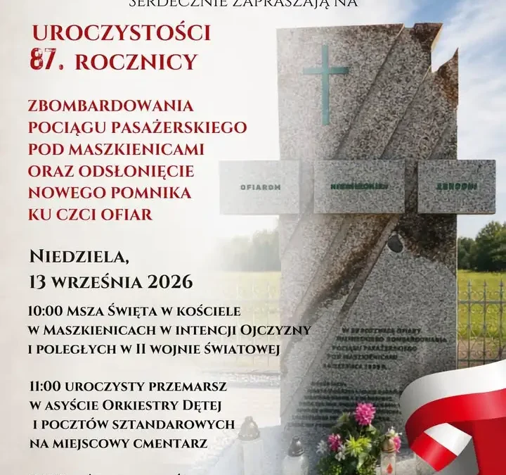 87. rocznica zbombardowania pociągu pod Maszkienicami – uroczystości z odsłonięciem pomnika