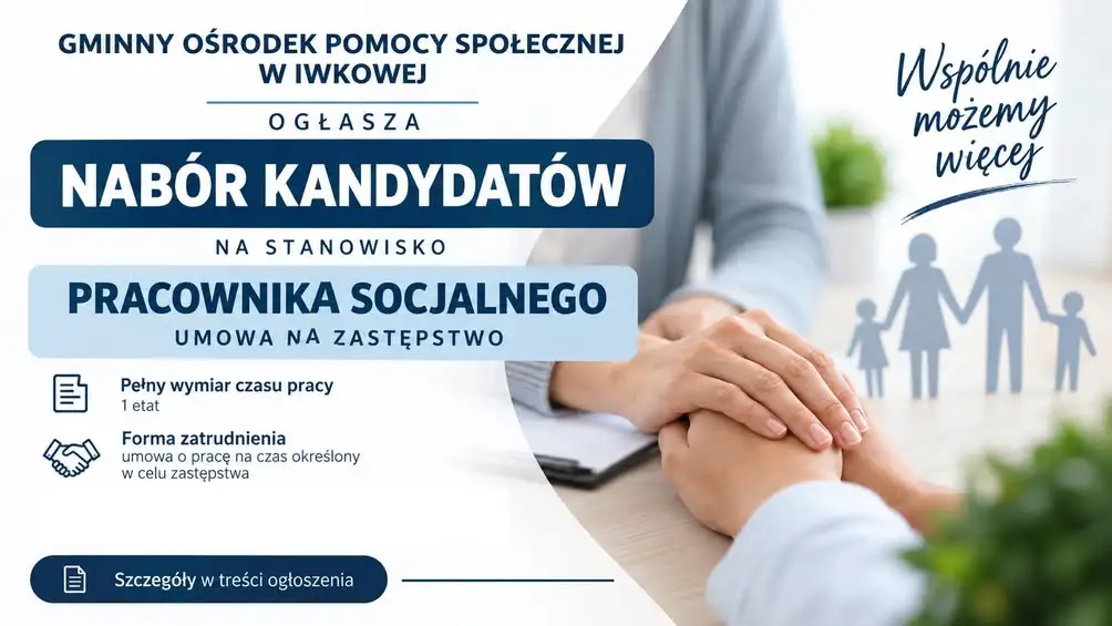 GOPS w Iwkowej szuka pracownika socjalnego – umowa na zastępstwo