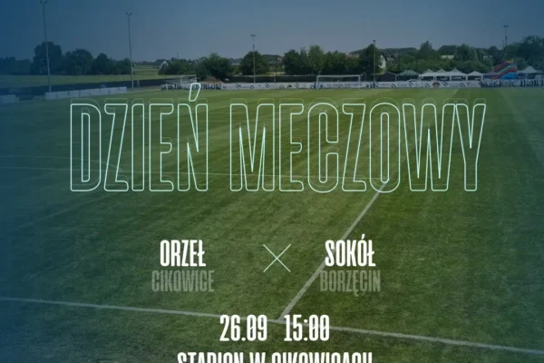 Orzeł Cikowice kontra Sokół Borzęcin – VII kolejka Ligi Okręgowej już dziś
