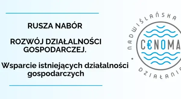 Nadwiślańska Grupa Działania „E.O.CENOMA” ogłasza nabór wniosków na rozwój działalności gospodarczej