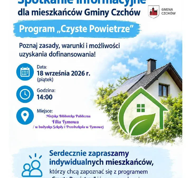 Czyste Powietrze: spotkanie informacyjne w Tymowej już dziś