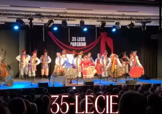 35-lecie Zespołu Pieśni i Tańca PORĘBIANIE – gala pełna emocji i folkloru